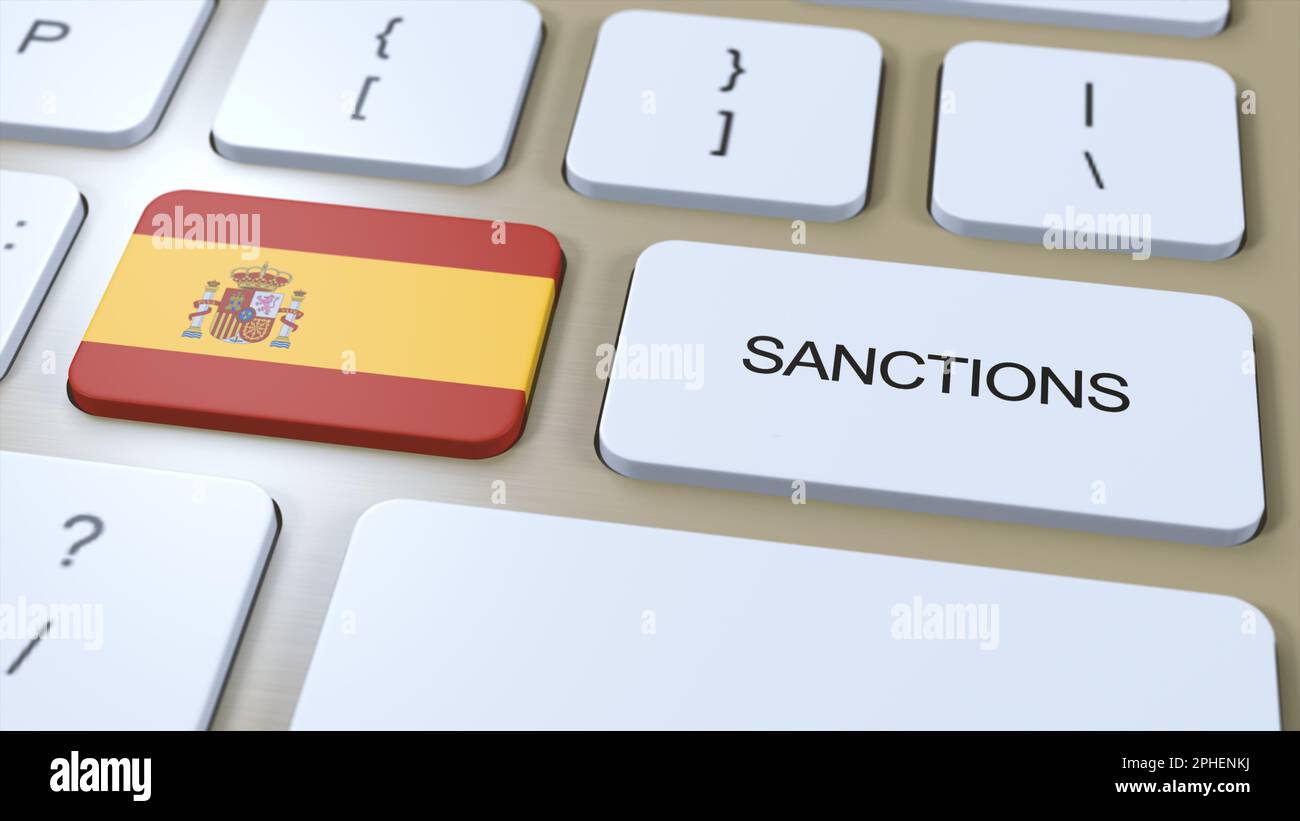 Spanien Verhängt Sanktionen Gegen Einige Länder. Gegen Spanien verhängte Sanktionen. Tastaturtaste Drücken. Politische Illustration 3D Illustration. Stockfoto