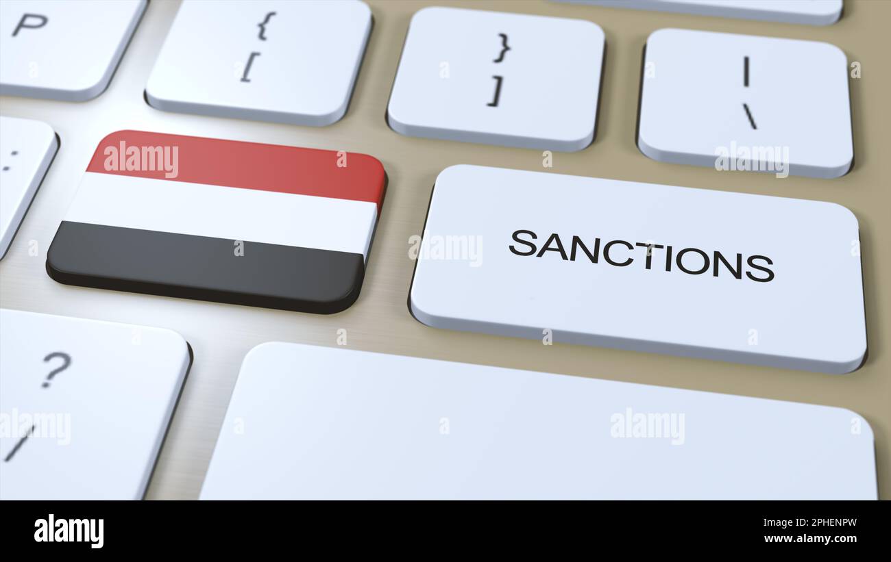 Der Jemen Verhängt Sanktionen Gegen Einige Länder. Sanktionen gegen Jemen. Tastaturtaste Drücken. Politische Illustration 3D Illustration. Stockfoto