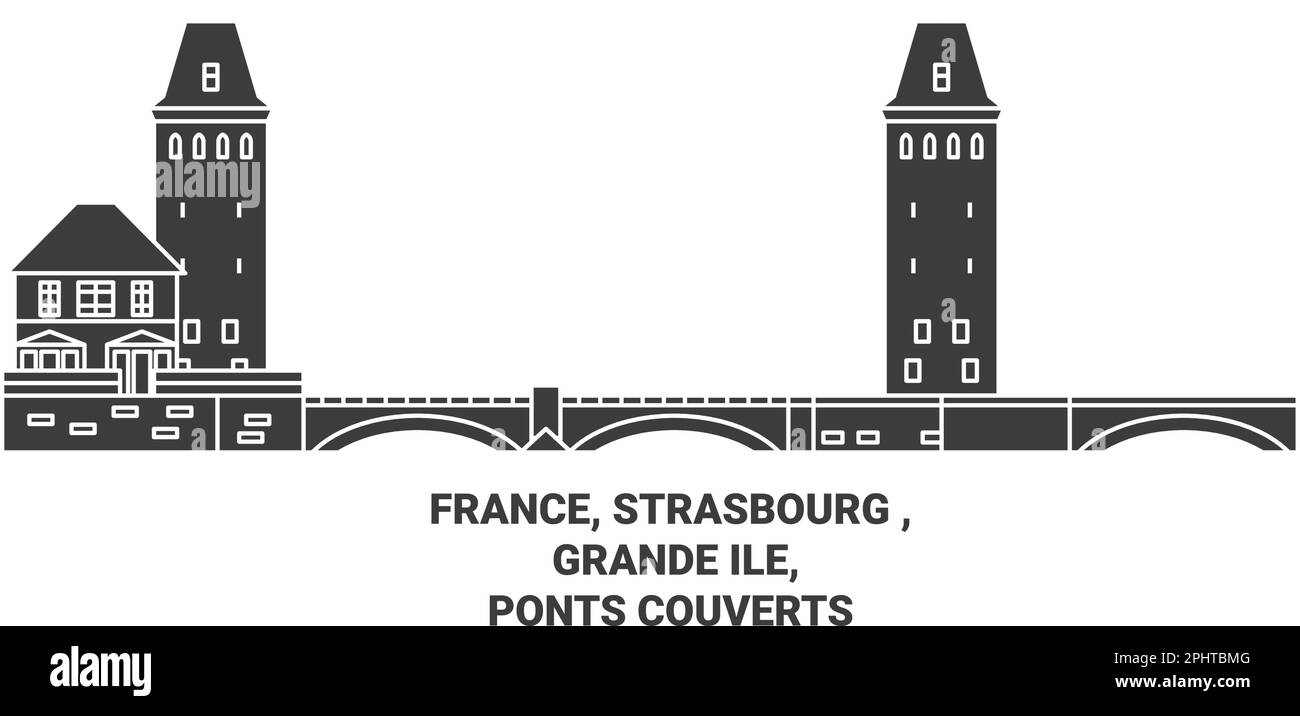 Frankreich, Straßburg, Grande Le, Ponts Couverts reisen als Vektordarstellung für Wahrzeichen Stock Vektor