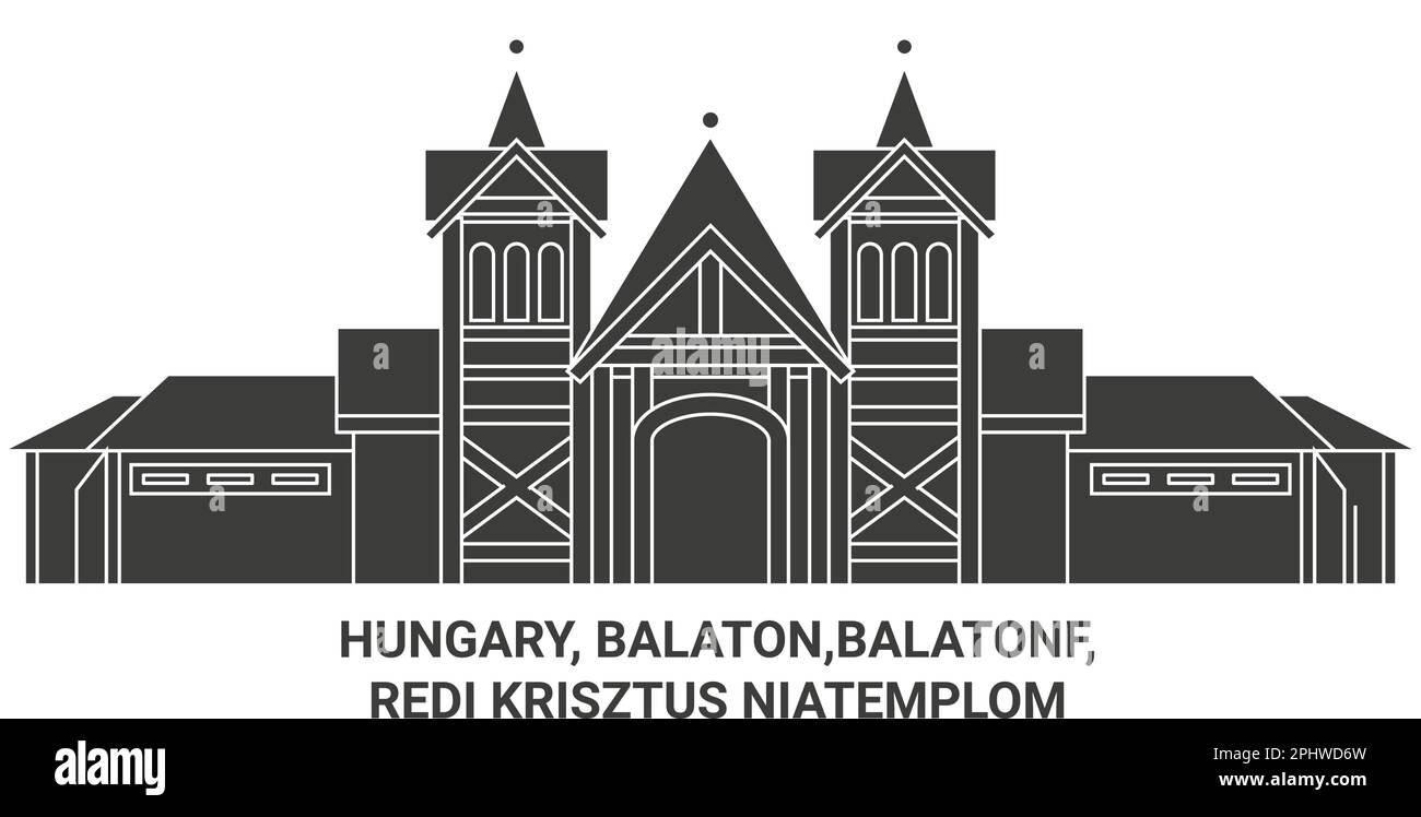 Ungarn, Balaton, Balatonf, Redi Krisztus Kirly Plbniatemplom Reise Landmark Vektordarstellung Stock Vektor