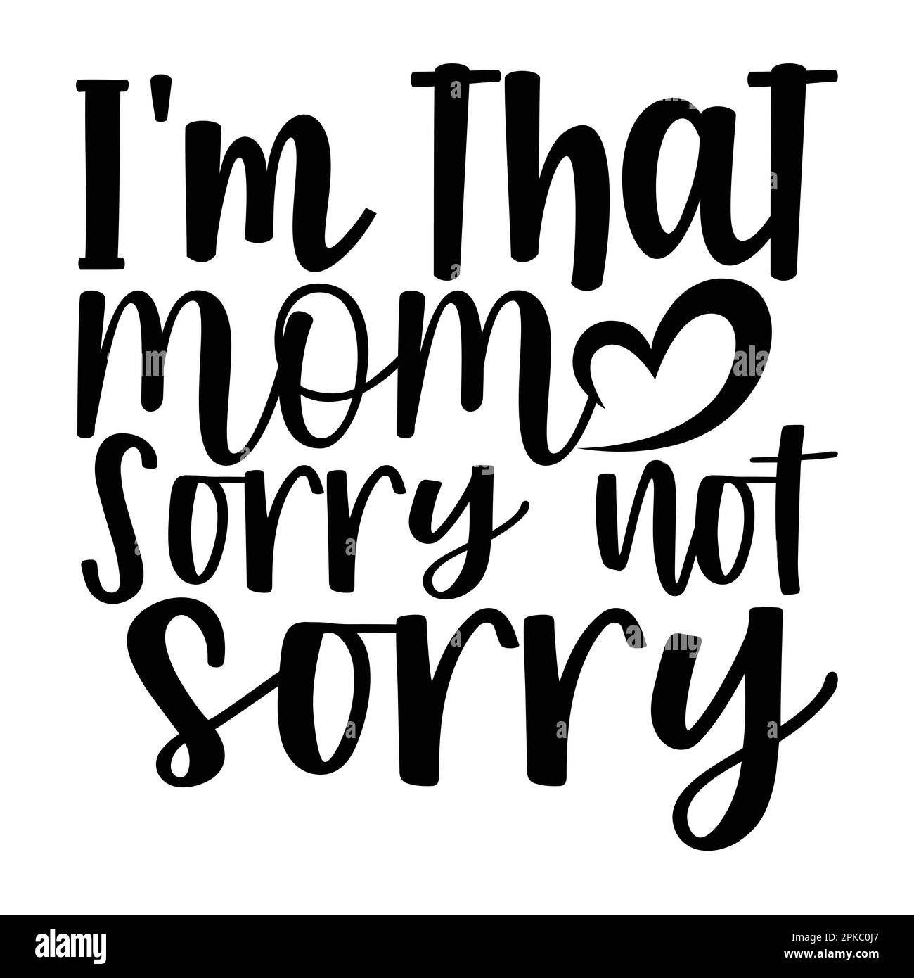 Ich bin diese Mom Sorry Not Sorry, Muttertag Typografie Shirt Design für Mutter Liebhaber mutter Mama Mama Handgefertigte Kalligraphie Vektorzeichnung Silhouette Stock Vektor