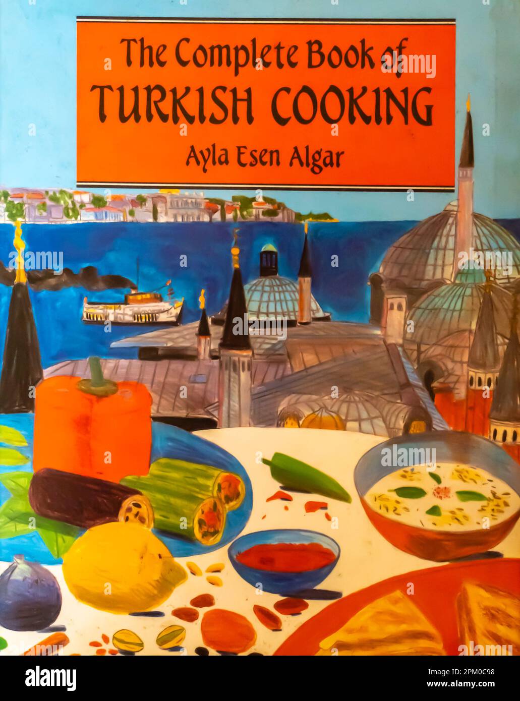 Vollständiges Buch der türkischen Küche Ayla Esen Algar - Routledge, 1995 Stockfoto