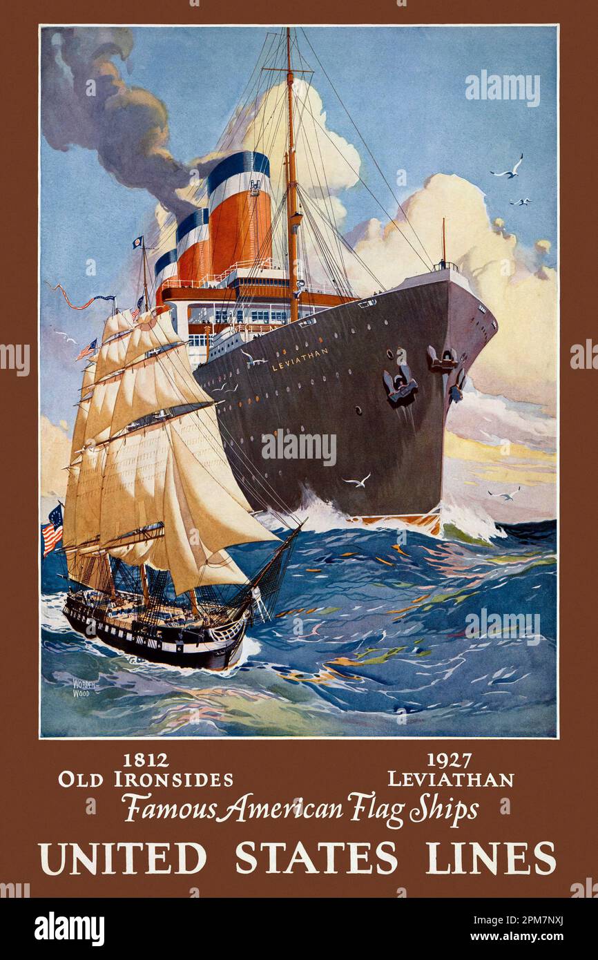 Berühmte Schiffe Unter Amerikanischer Flagge. 1812 Old Ironsides. 1927 Leviathan. United States Lines by Worden Wood (1880-1943). Poster wurde 1927 in den USA veröffentlicht. Stockfoto