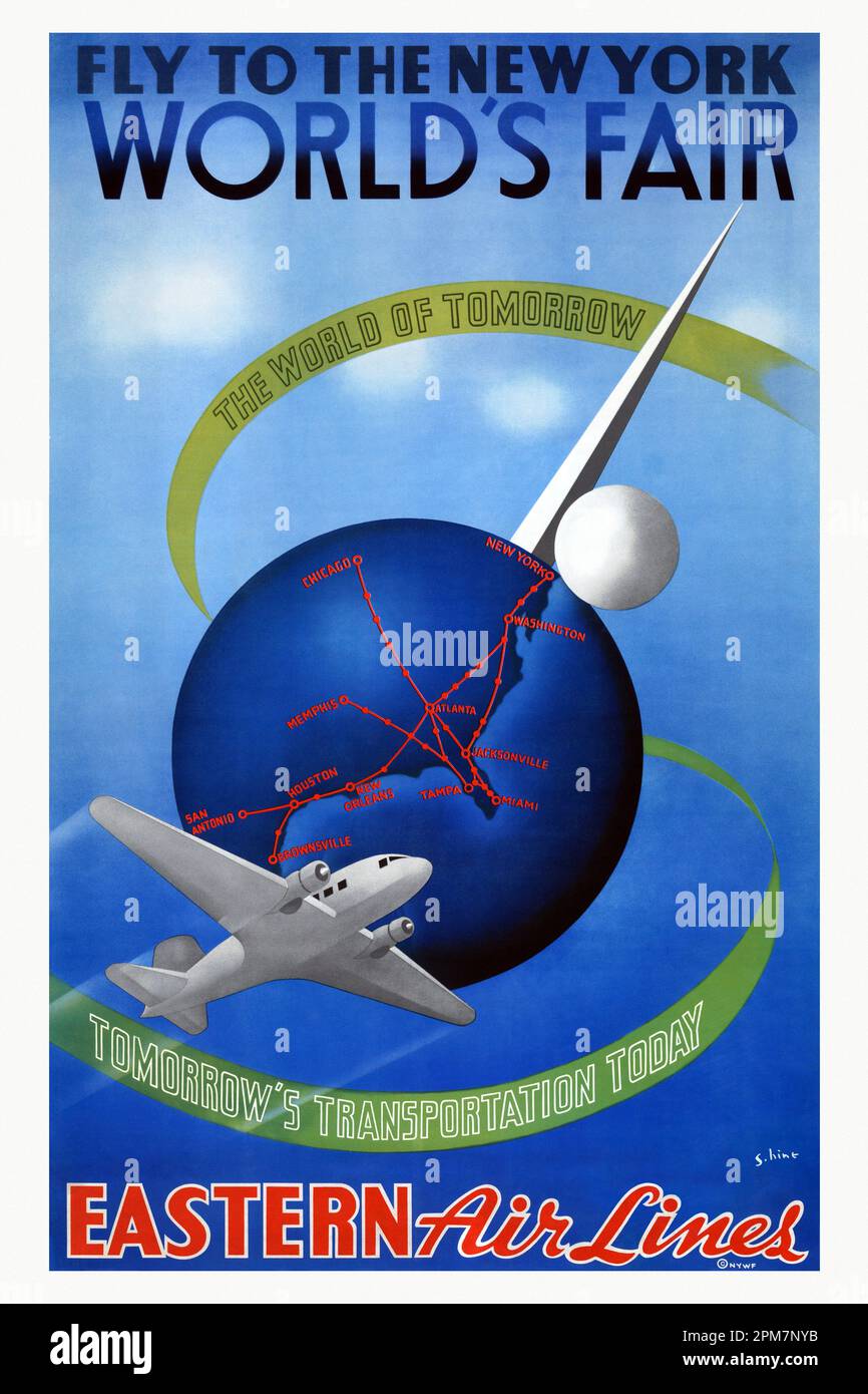 Fliegen Sie zur New York World's Fair. Die Welt von morgen. Morgen ist der Transport heute. Eastern Airlines von S. Hine (Datum unbekannt). Stockfoto