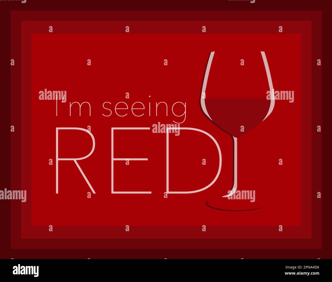 Ein Weinglas wird mit Rotwein in einem Glas gesehen und die Worte, die ich rot sehe. Stock Vektor