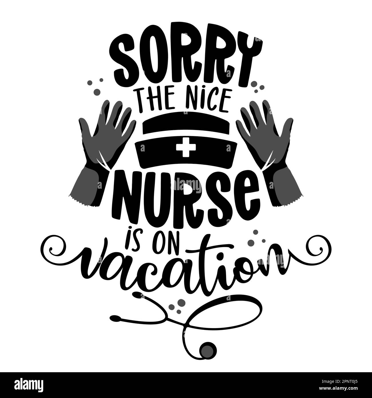 Tut mir leid, die nette Krankenschwester ist im Urlaub - STOPP Coronavirus (2019-ncov) Schwester-T-Shirt. Krankenpflege, Arzt, Praktizierende, Krankenschwester Praktizierende T-Shirt Design te Stock Vektor