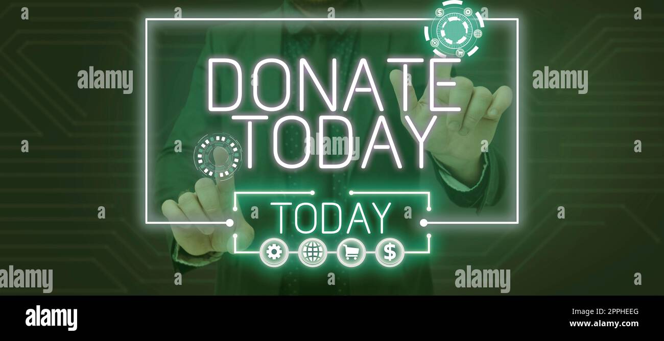 Melden Sie sich an und zeigen Sie heute Spenden an. Geschäftsansatz, um einer Person oder Organisation gleichartige Waren, Geld oder Zeit zu geben Stockfoto