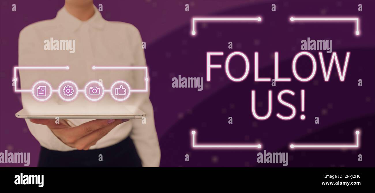 Textschild mit der Anzeige „Folgen Sie uns“. Geschäftsansatz Personenakt zur Einladung einer Person oder Gruppe in sein Unternehmen Stockfoto