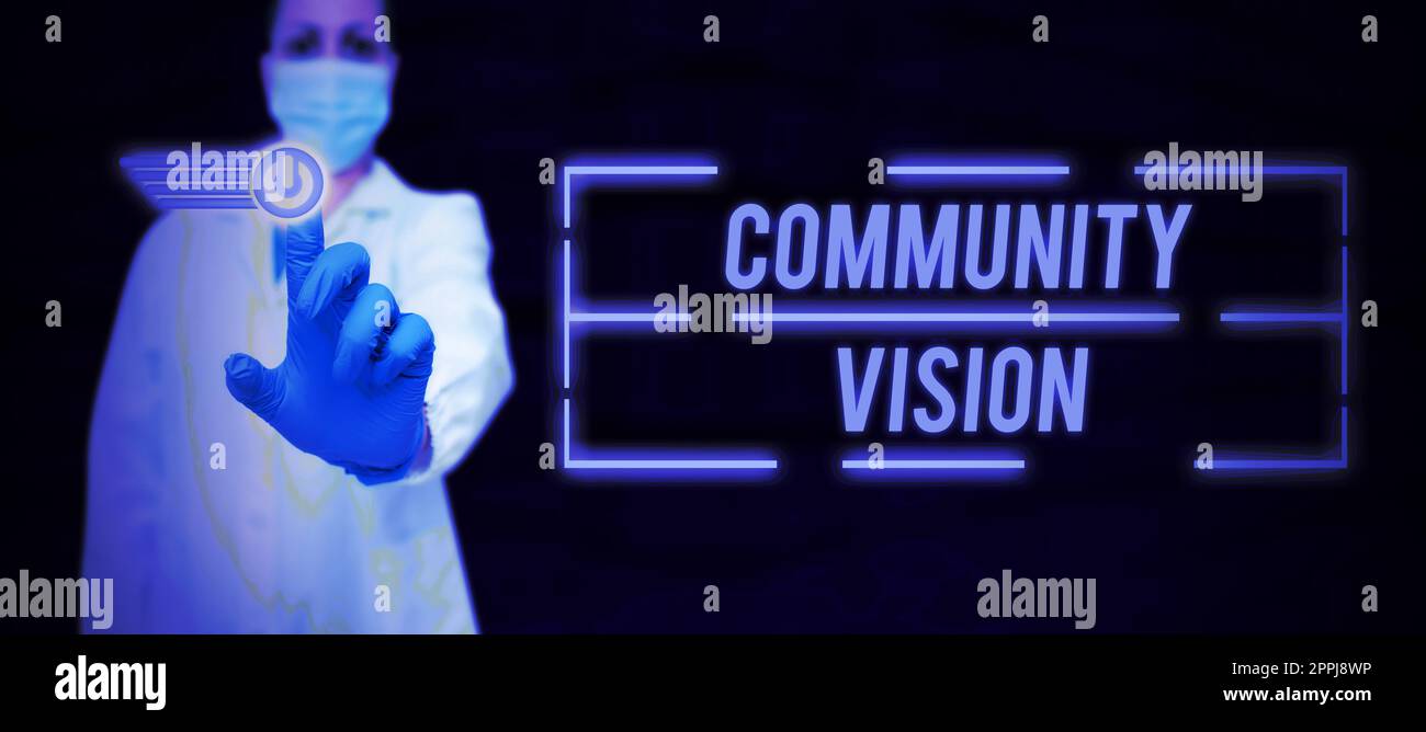 Textzeichen mit Community Vision. Business Approach Neighborhood Association State Affiliation Alliance Unity Group Stockfoto