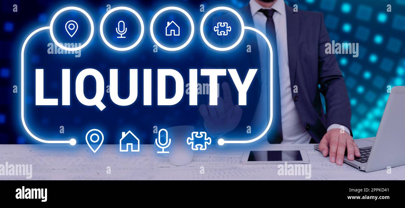 Textunterschrift zur Darstellung der Liquidität. Business Showcase Bargeld und Banksalden Marktliquidität Stundungsaktien Stockfoto