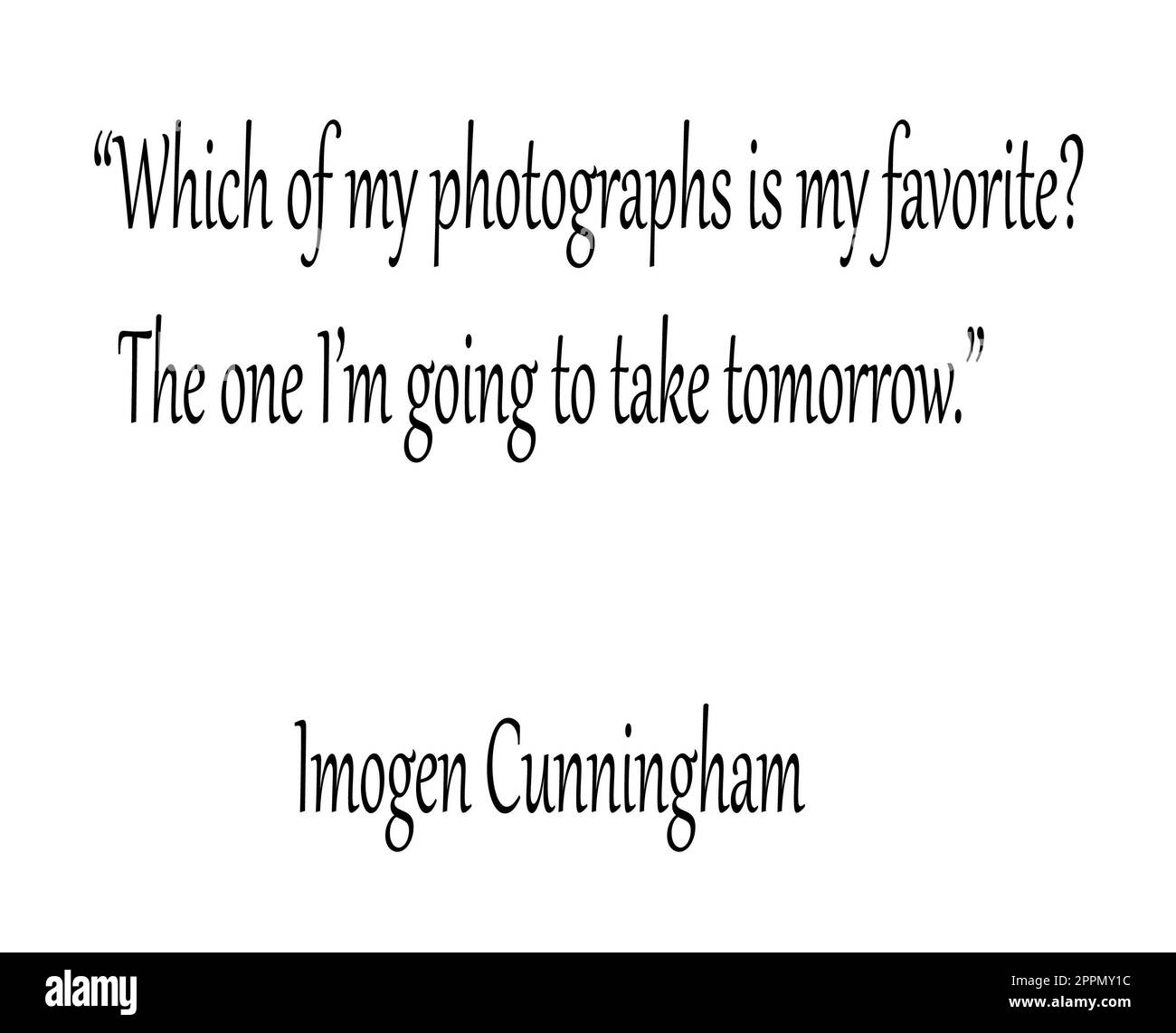 Welche meiner Fotos...Imogen Cunningham Zitat Stockfoto