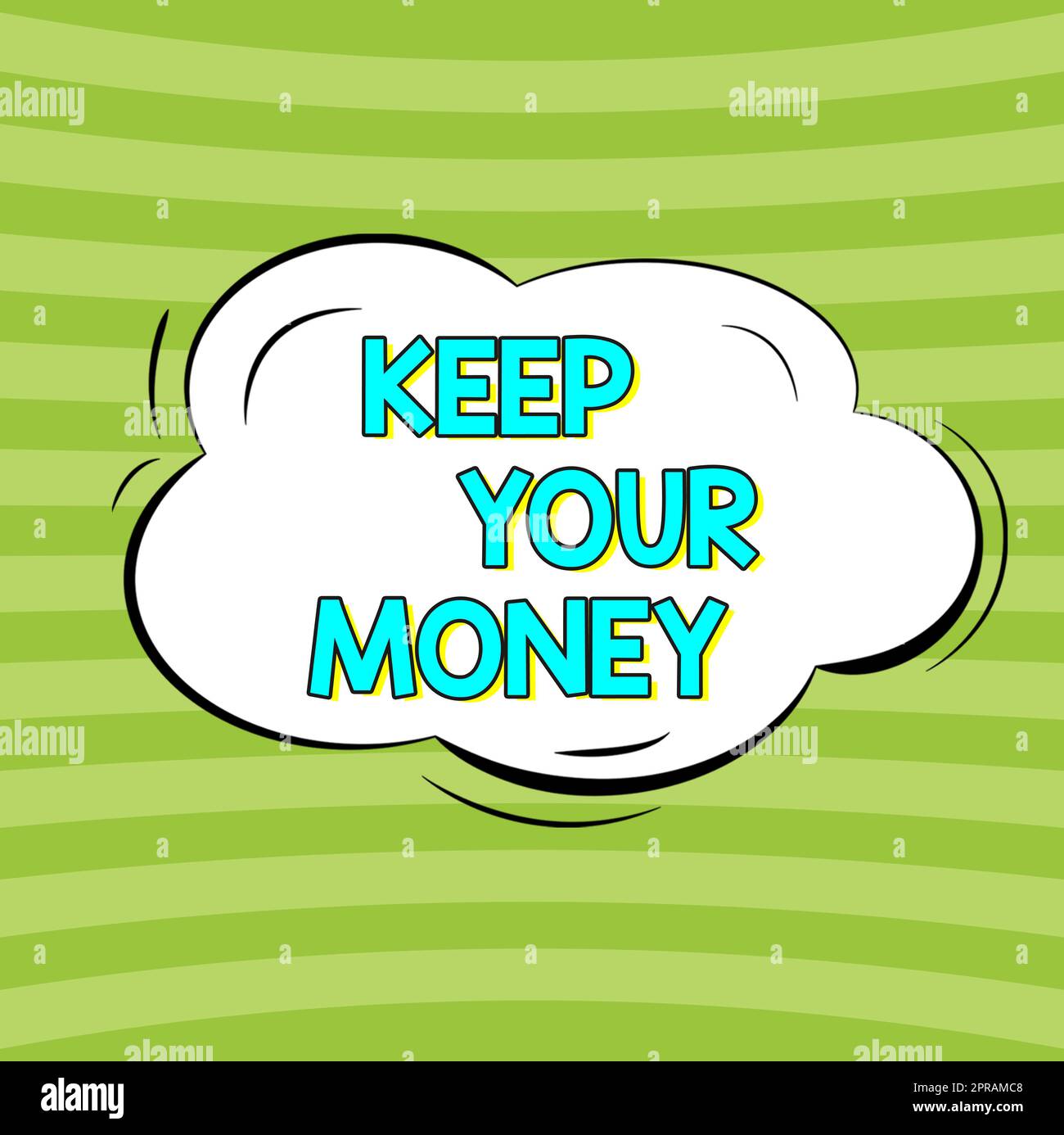 Handgeschriebener Text, behalten Sie Ihr Geld. Konzept bedeutet „Save Incomes for the Future Invest“ finanzielles Gleichgewicht Cloud-Denkblase mit Vorlage für Webbanner und Werbung. Stockfoto