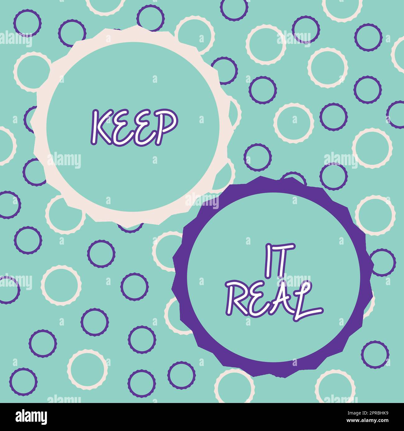 Handgeschriebenes Schild „Keep IT Real“. Geschäftsidee sei du selbst ehrlich authentisch, authentisch, die Wahrheit sagen, immer sprechen Blasen mit runden Formen für Werbung, Poster, Artikel. Stockfoto