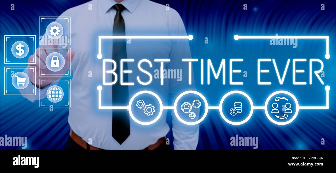 Textschild mit der Anzeige „Beste Zeit aller Zeiten“. Business Showcase sei gespannt auf das, was im Moment fröhlich passiert Stockfoto