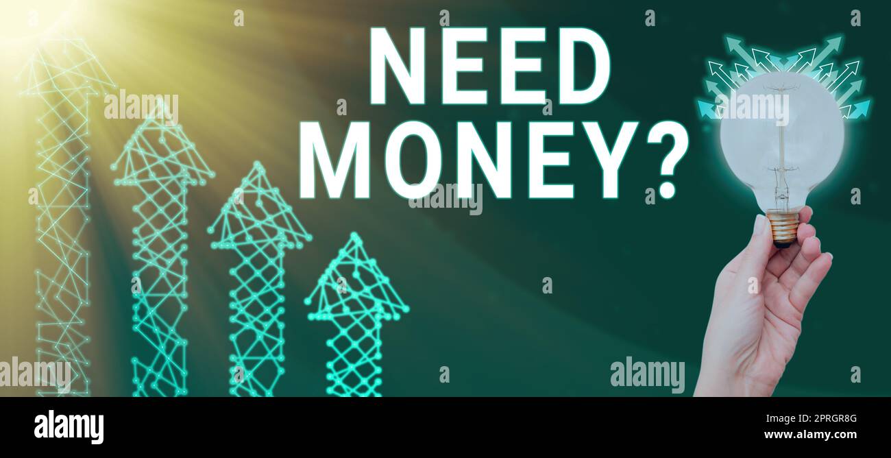 Konzeptunterschrift Need Money Question, Business Idea Need to Save more Cash Monetary Problem und finanzielle Probleme Stockfoto