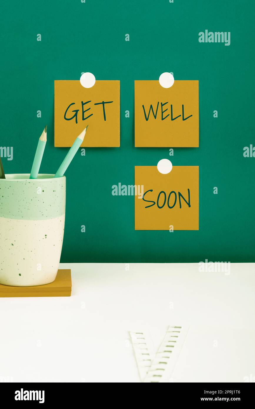 Schild mit der Meldung „Get Well Soon“. Wort für den Wunsch, Sie haben eine bessere Gesundheit als jetzt Grüße gute Wünsche Stockfoto