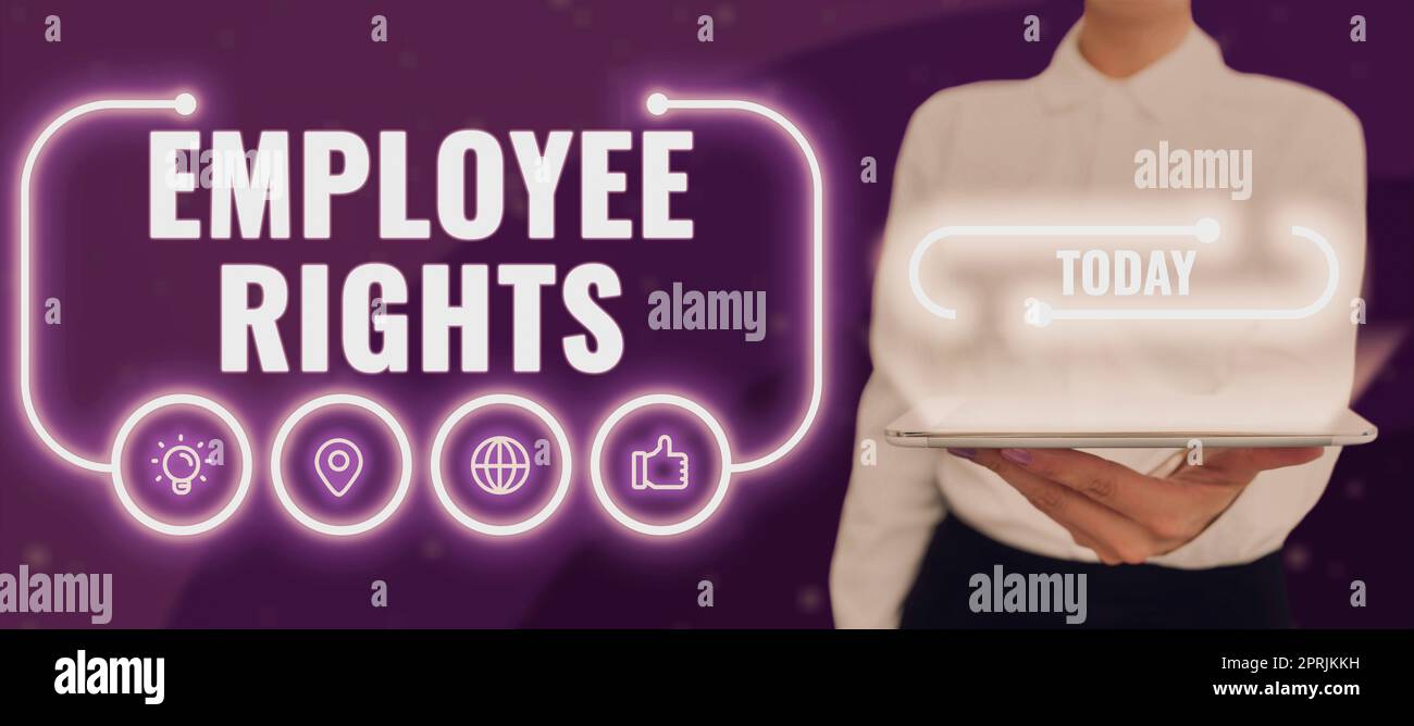 Schild mit den Rechten der Mitarbeiter Alle Mitarbeiter haben grundlegende Rechte an ihrem eigenen Arbeitsplatz. Geschäftsidee Alle Mitarbeiter haben grundlegende Rechte an ihrem eigenen Arbeitsplatz Stockfoto