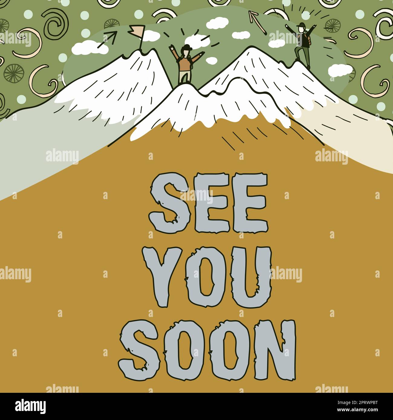 Das Schild zeigt „bis bald“ an. Ein Wort für Abschied, wir werden uns in kurzer Zeit wiedersehen Nachricht präsentiert Under Men Hiking on Top of Mountains with Snow. Stockfoto