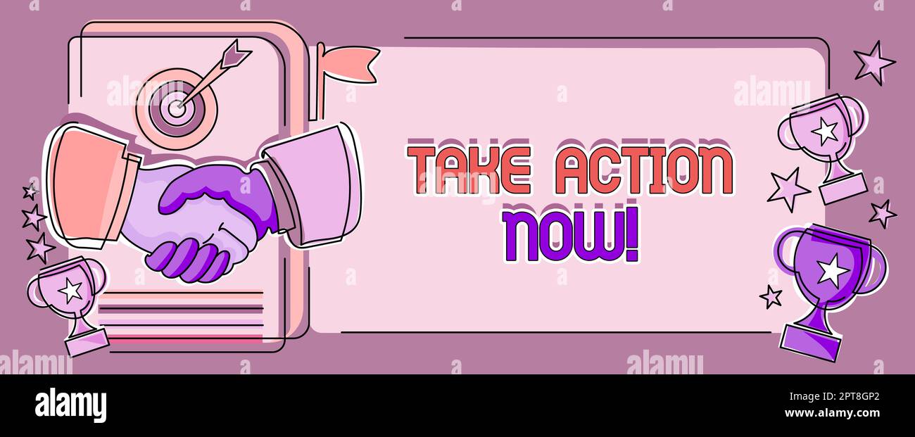 Schreiben Text anzeigen Ergreifen Sie jetzt Maßnahmen, Wort auf Jetzt tun Reaktion sofort etwas muss dringend getan werden Stockfoto