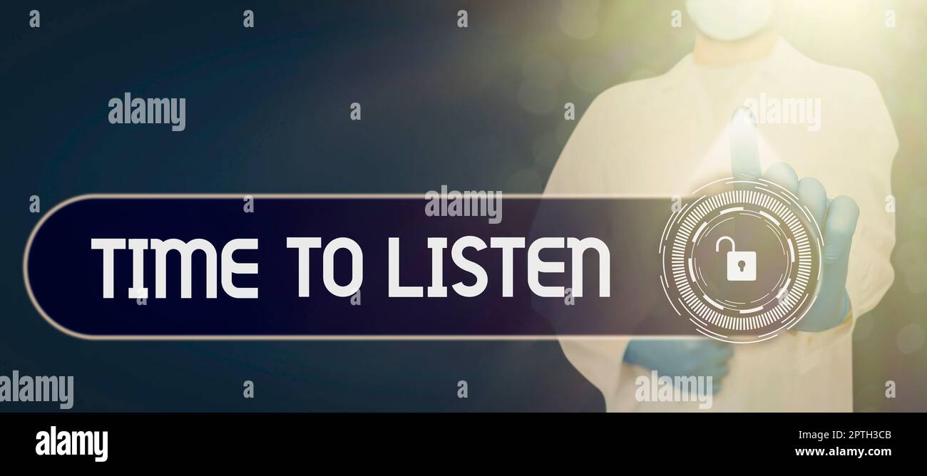 Zeichen, das Zeit zum ListenGive Aufmerksamkeit auf jemanden oder etwas