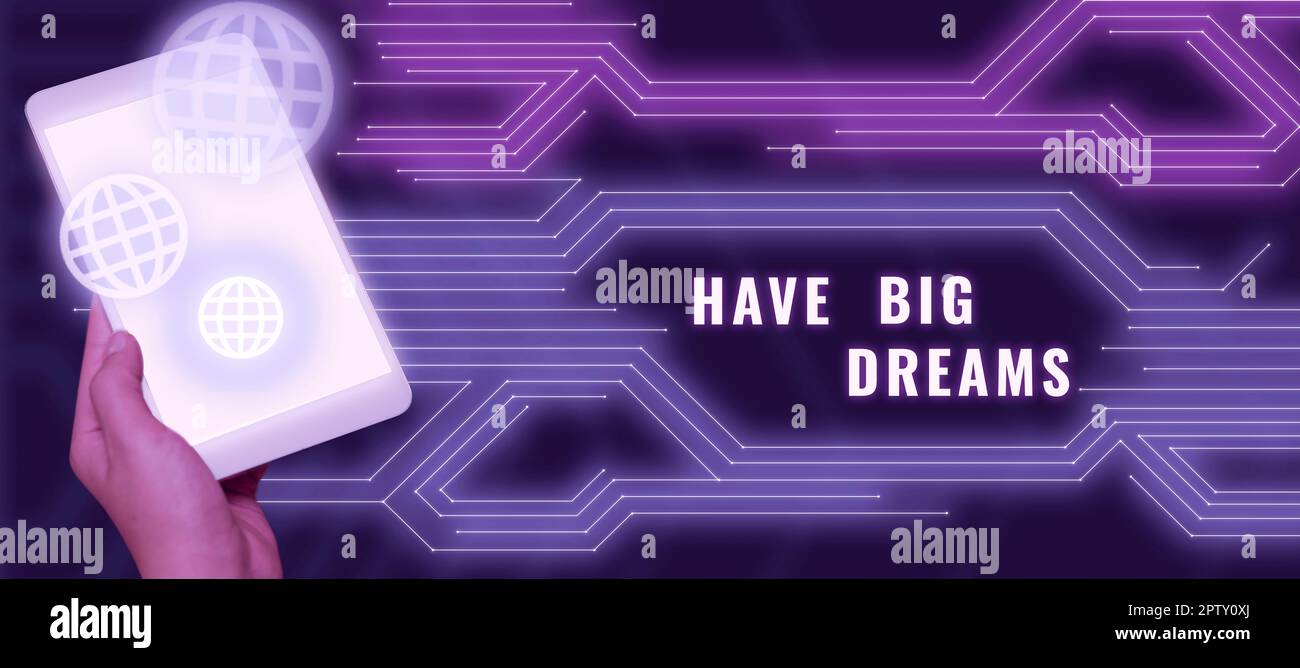 Inspiration zeigt Schild „Have Big Dreams, Business Approach Future Ambition Desire Motivation Goal“ Stockfoto