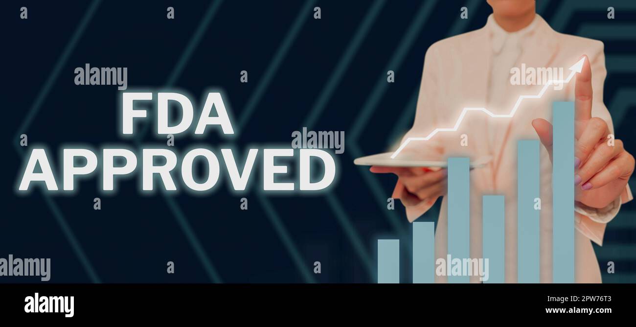 Textunterschrift mit FDA-Zulassung, konzeptionelles Foto FDA-Zustimmung, dass das Produkt oder die Formel sicher und/oder wirksam ist Stockfoto