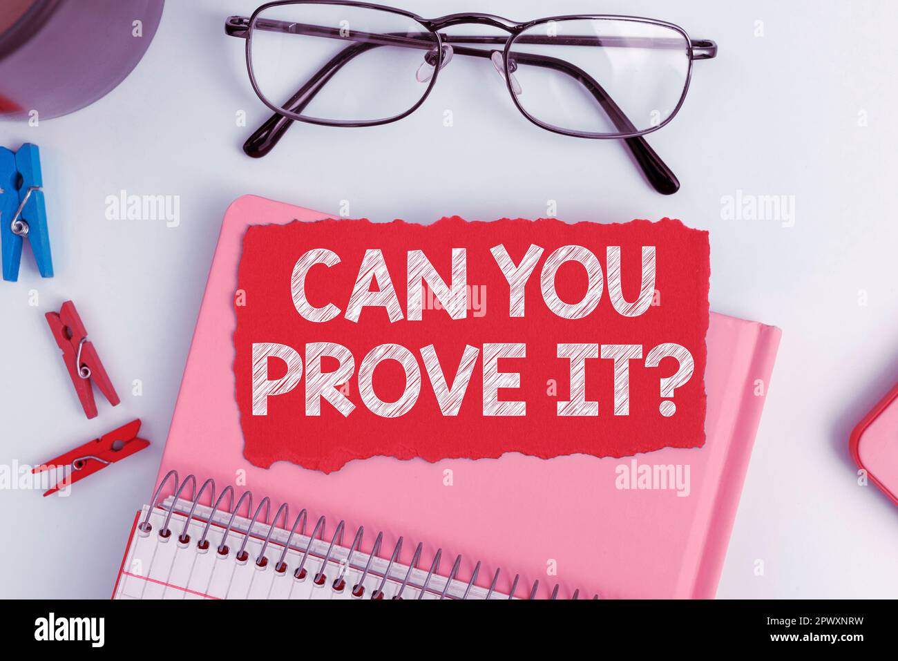 Ein Schild, auf dem "Can You Beweisen IT" steht, ein Wort für die Bitte um Beweismittel oder ein Freigabebüro Stockfoto