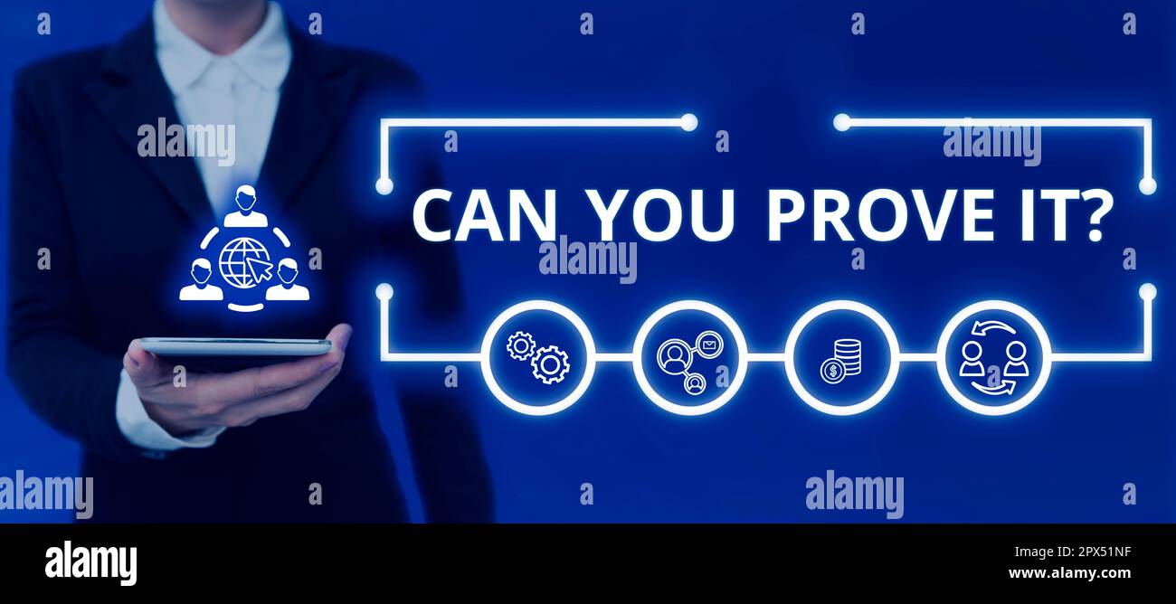 Handgeschriebener Text Can You Beweisen IT, Wort für die Bitte um Beweismittel oder um Genehmigung vor Gericht Stockfoto