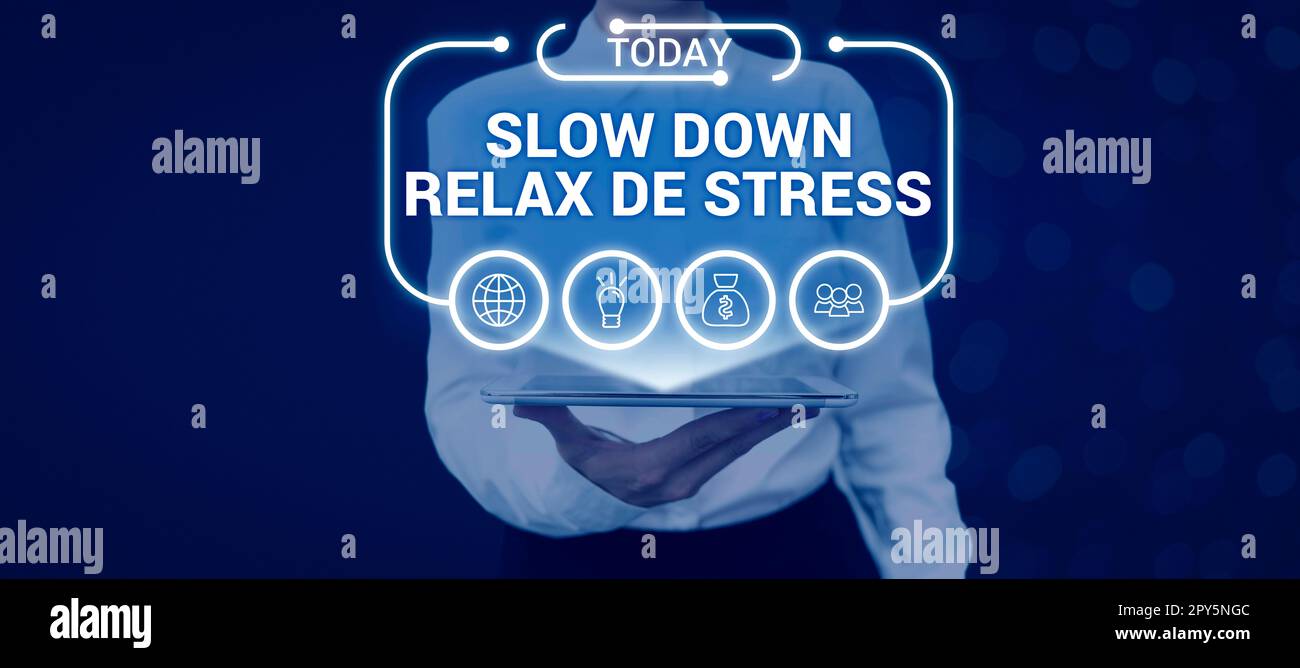 Konzeptionelle Beschriftung Slow Down Relax De Stress. Konzept bedeutet Pause, Stresspegel reduzieren, Ruhe bewahren Stockfoto
