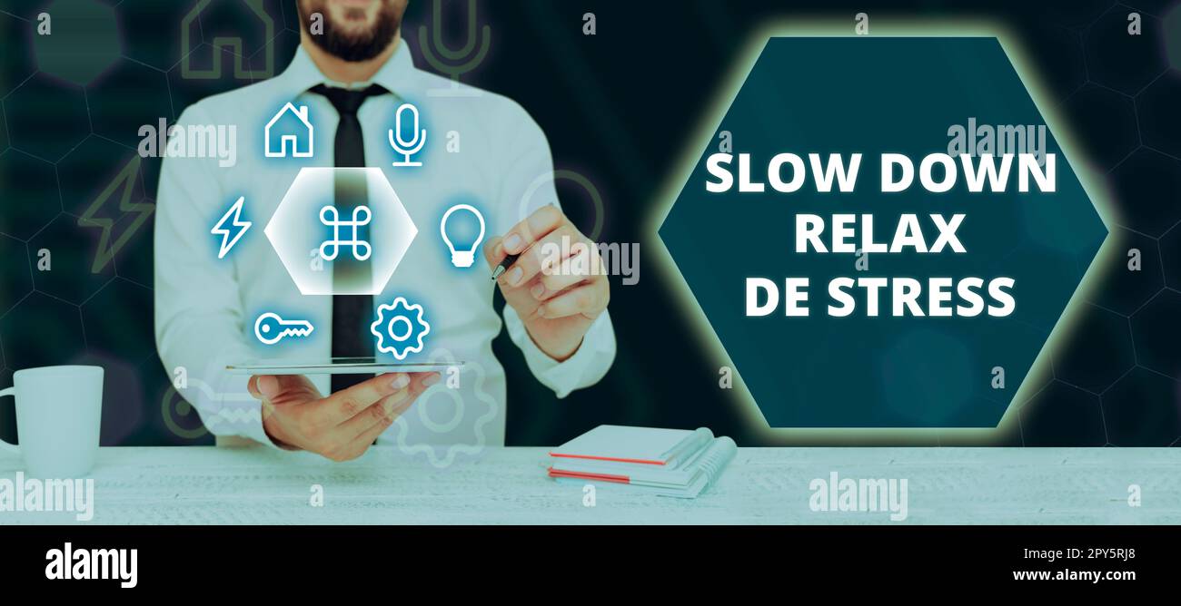 Konzeptionelle Beschriftung Slow Down Relax De Stress. Business Concept Have a Break Stresspegel reduzieren Ruhe bewahren Stockfoto