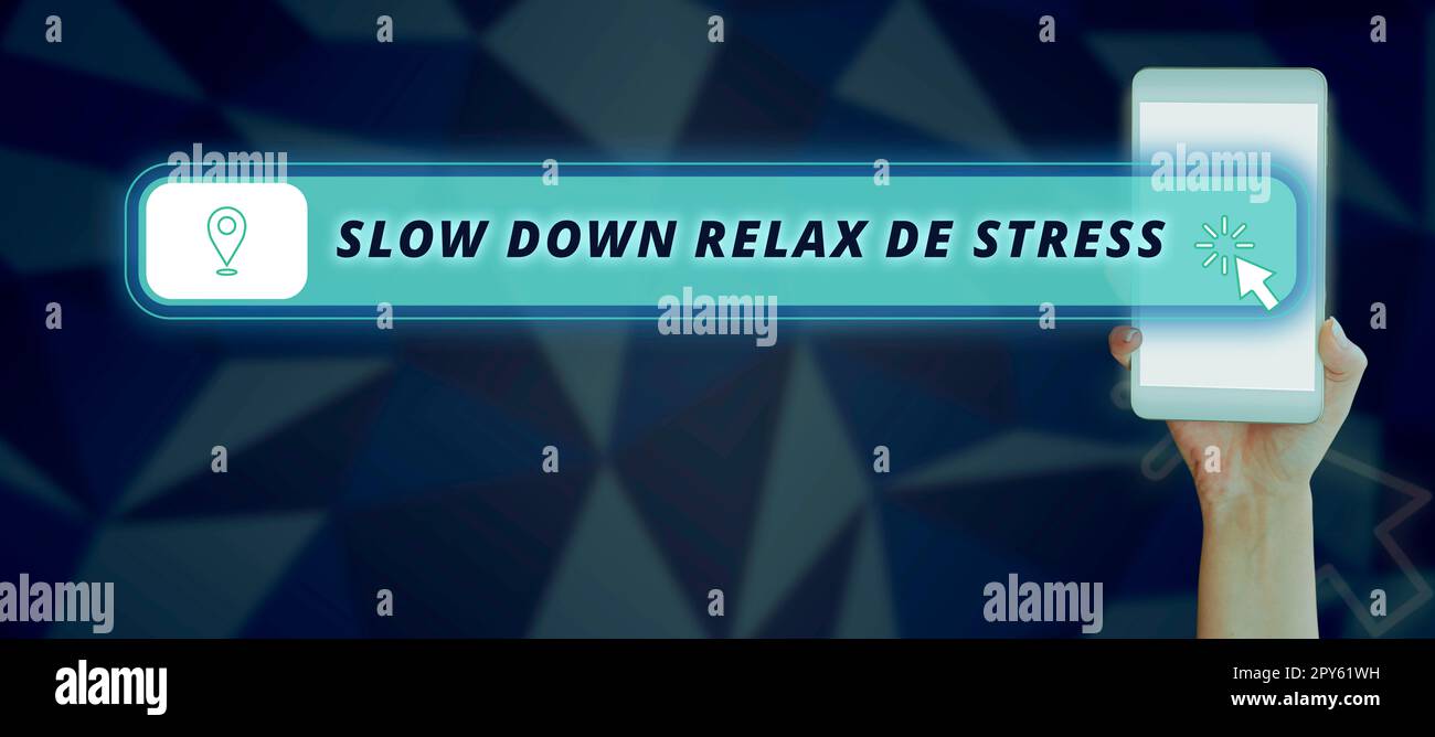 Schild mit der Anzeige Slow Down Relax De Stress. Internetkonzept Have a Break Stresspegel reduzieren Ruhe Stockfoto