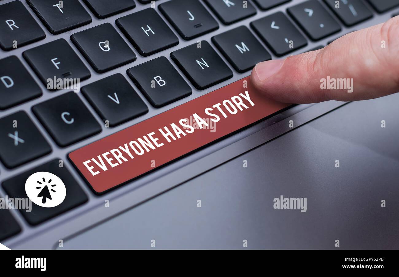 Konzeptionelle Beschriftung jeder hat Eine Geschichte. Business-Showcase Hintergrundgeschichten erzählen Ihre Erinnerungen Stockfoto