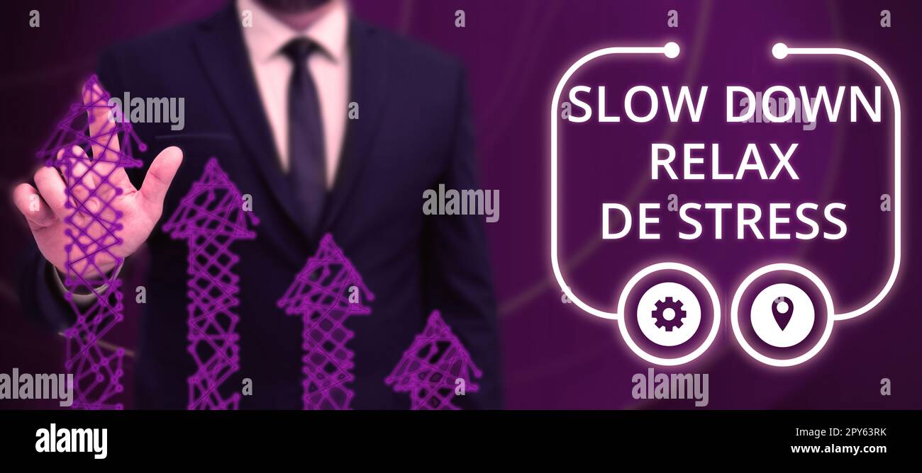 Schild mit der Anzeige Slow Down Relax De Stress. Wort für "Pause machen" Stresspegel reduzieren Ruhe bewahren Stockfoto