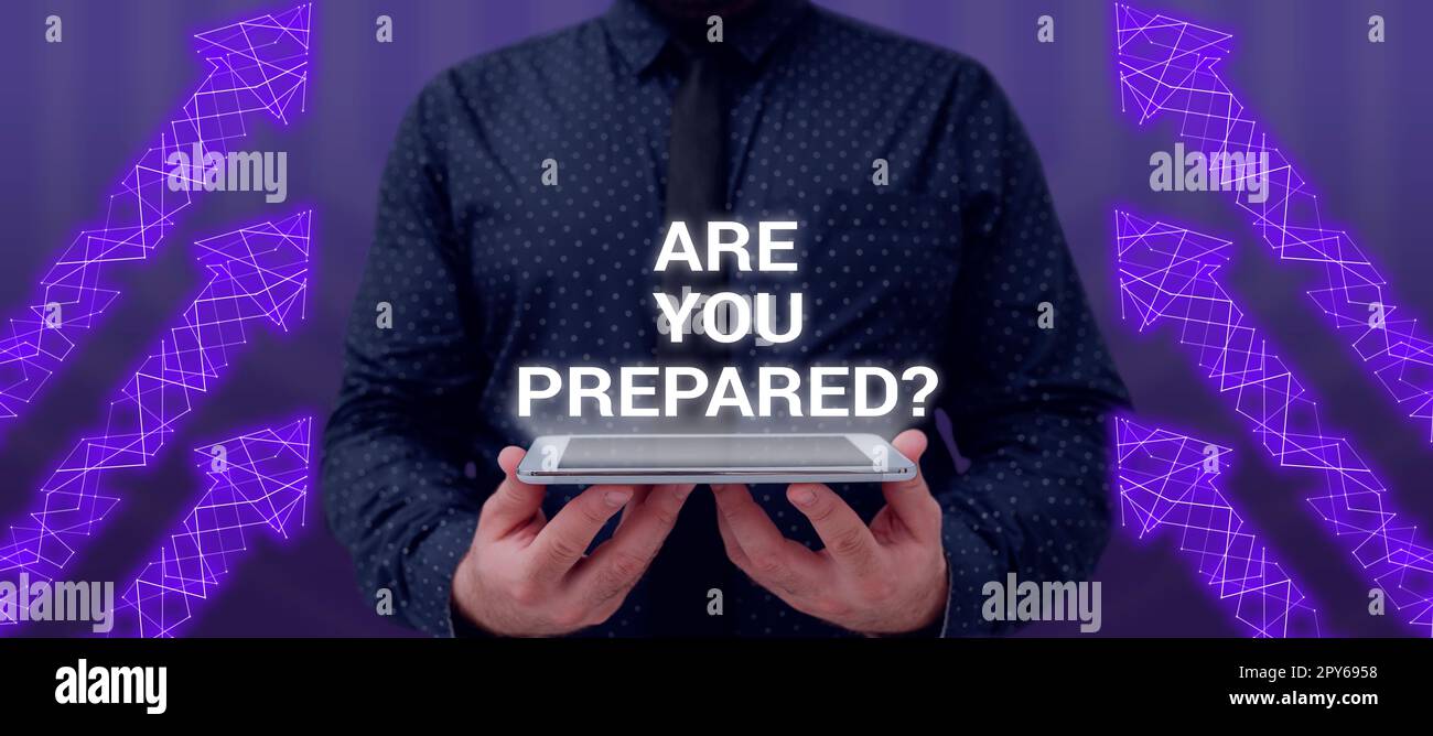 Das Schild Are You Prepared wird angezeigt. Konzeptfoto mit der Frage, ob Sie bereit für etwas sind, das passieren wird Stockfoto
