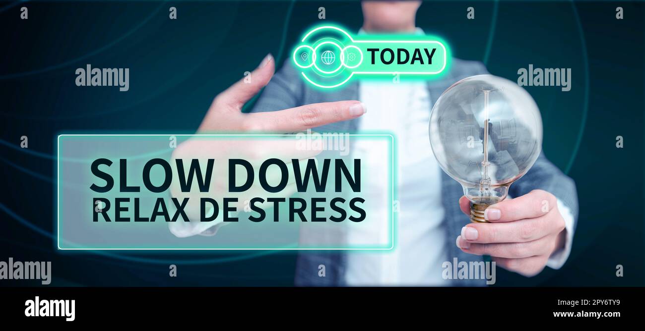 Textbeschriftung mit Slow Down Relax De Stress. Business Showcase eine Pause einlegen Stresspegel reduzieren Ruhe bewahren Stockfoto