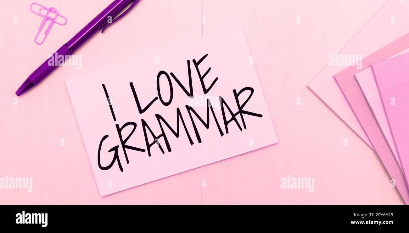 Schreiben Anzeige von Text Ich liebe Grammatik. Geschäftsidee Akt der Bewunderung System und Struktur der Sprache Stockfoto