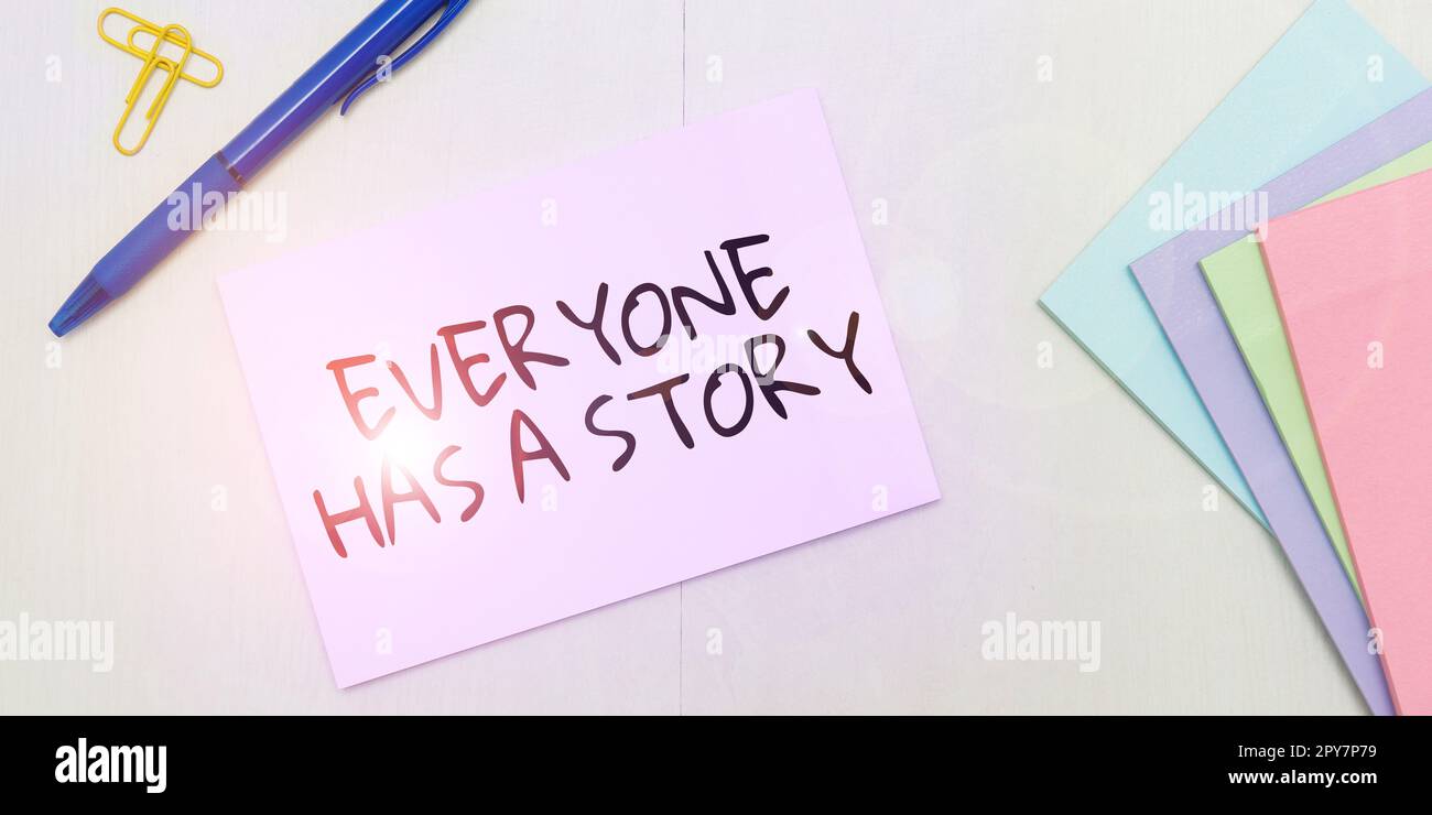 Textunterschrift „jeder hat Eine Geschichte“. Wort für Hintergrundgeschichten, die Erinnerungen erzählen Stockfoto