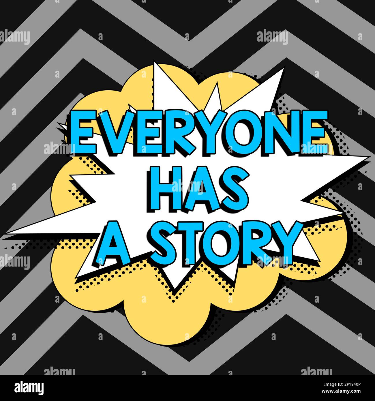 Text, der Inspiration zeigt jeder hat Eine Geschichte. Unternehmensübersicht Hintergrundgeschichten Erzählen Sie Ihre Erinnerungen Stockfoto