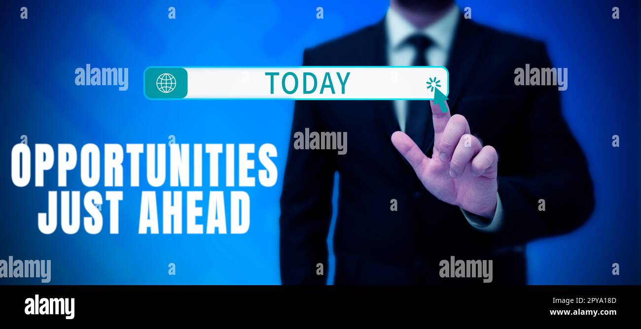 Unterschreiben Sie, um die Chancen direkt vor Ihnen anzuzeigen. Geschäftsansatz eine Reihe von Umständen, die es ermöglichen, etwas in kurzer Zeit zu tun Stockfoto