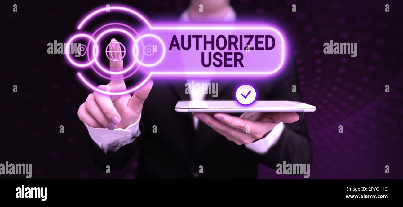 Konzeptionelle Anzeige autorisierter Benutzer. Wort für Person, der die Berechtigung erteilt wurde, Zugriff zu verwalten oder Entscheidungen zu treffen Stockfoto