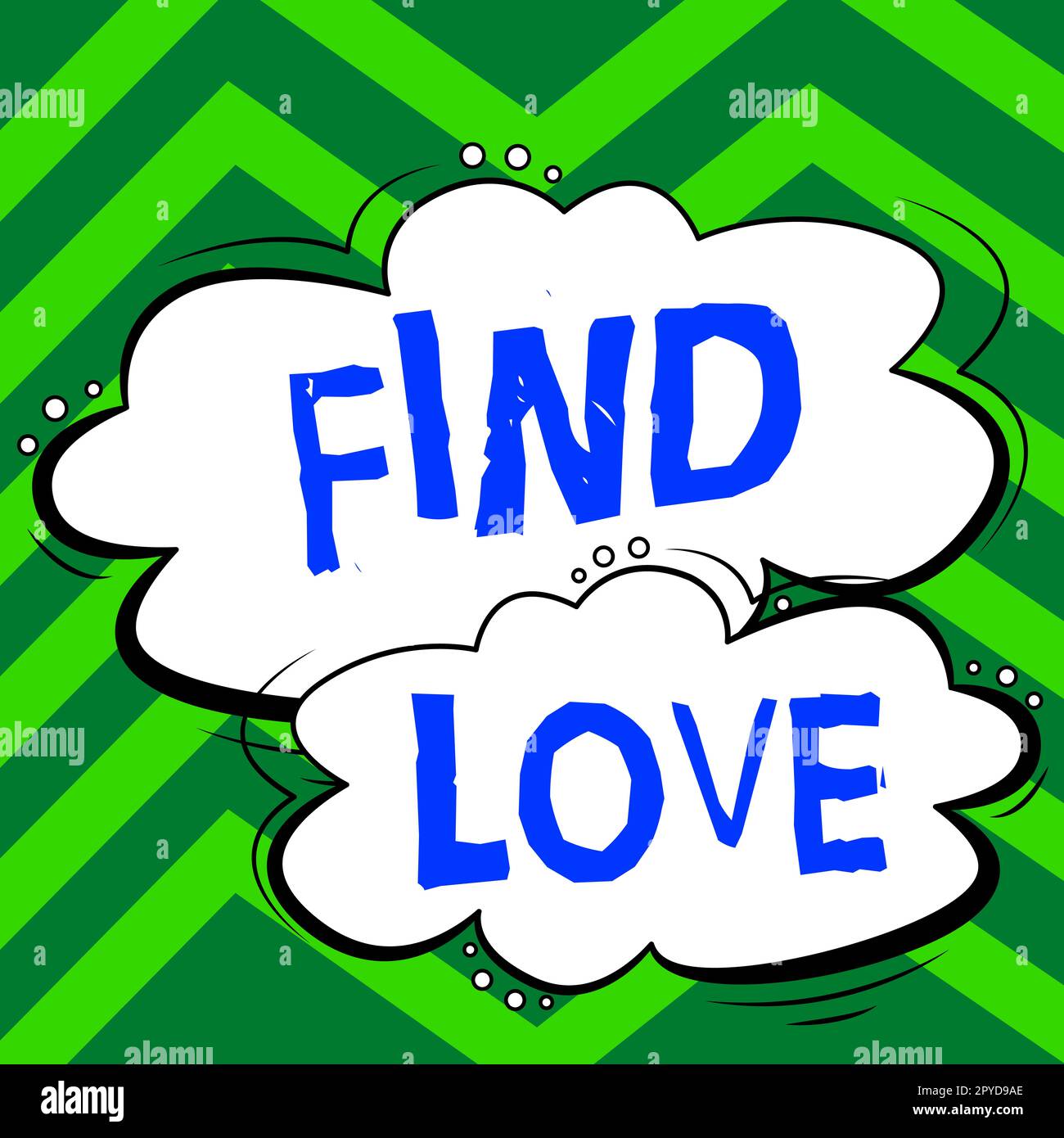 Inspiration mit Schild „Liebe finden“. Wort für Zuneigung für einen anderen, der aus Verwandtschaft oder persönlichen Bindungen entsteht Stockfoto