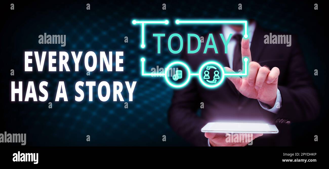 Textunterschrift „jeder hat Eine Geschichte“. Geschäftsansatz Hintergrundgeschichten Erzählen Sie Ihre Erinnerungen Stockfoto
