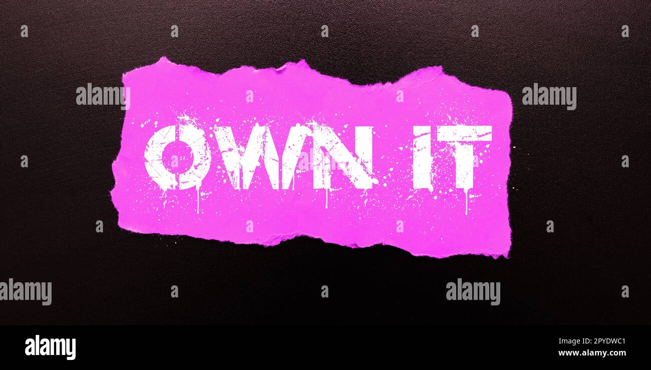 Handschriftlicher Text Own IT. Konzept, das die Verpflichtung bedeutet, ein wenig für etwas zurückzuzahlen, das zurückgezahlt wurde Stockfoto