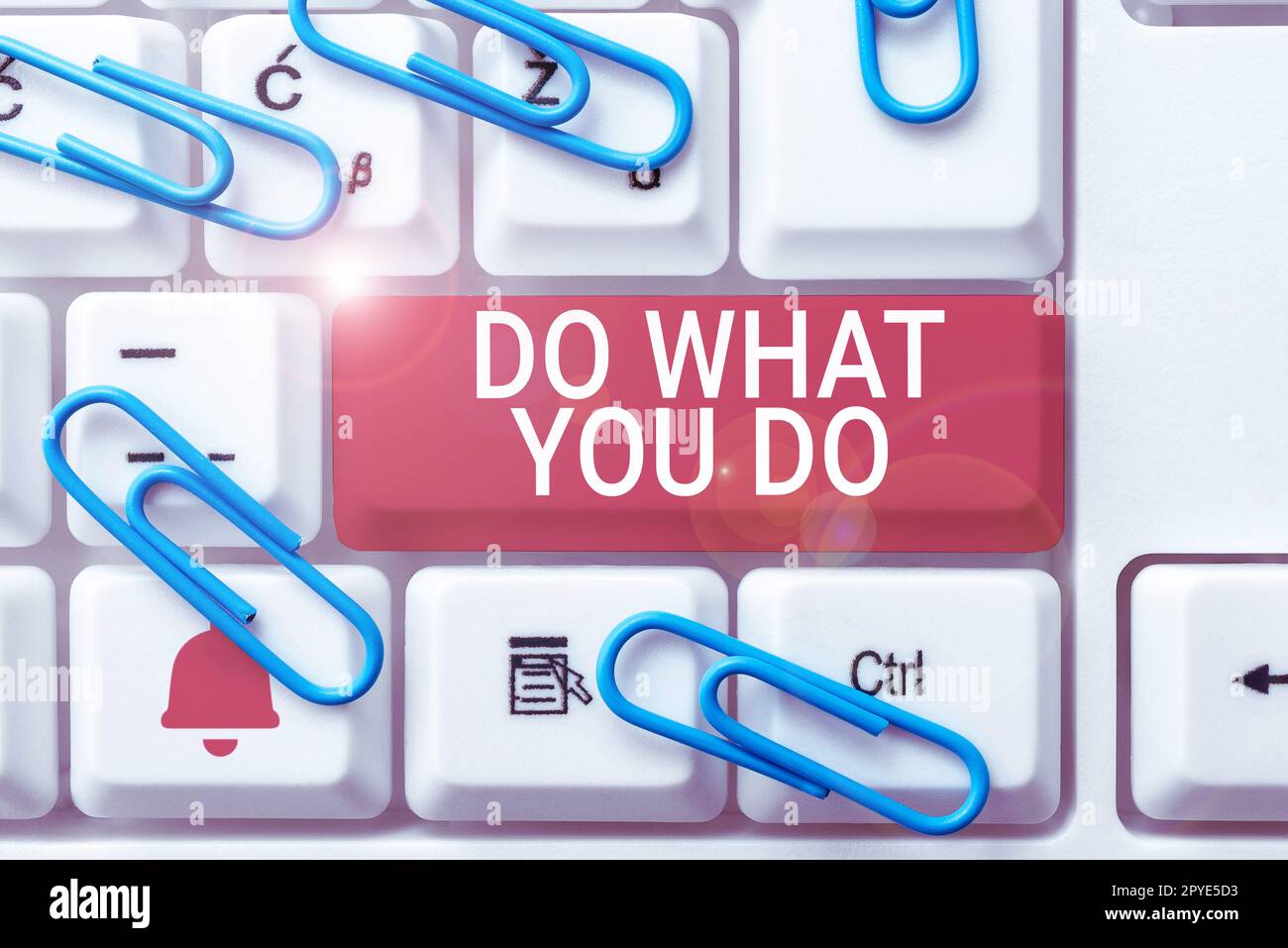 Schild mit der Anzeige „Do What You do“ (Was tun Das Wort für kann Dinge bewirken, die jemand erreichen möchte Stockfoto