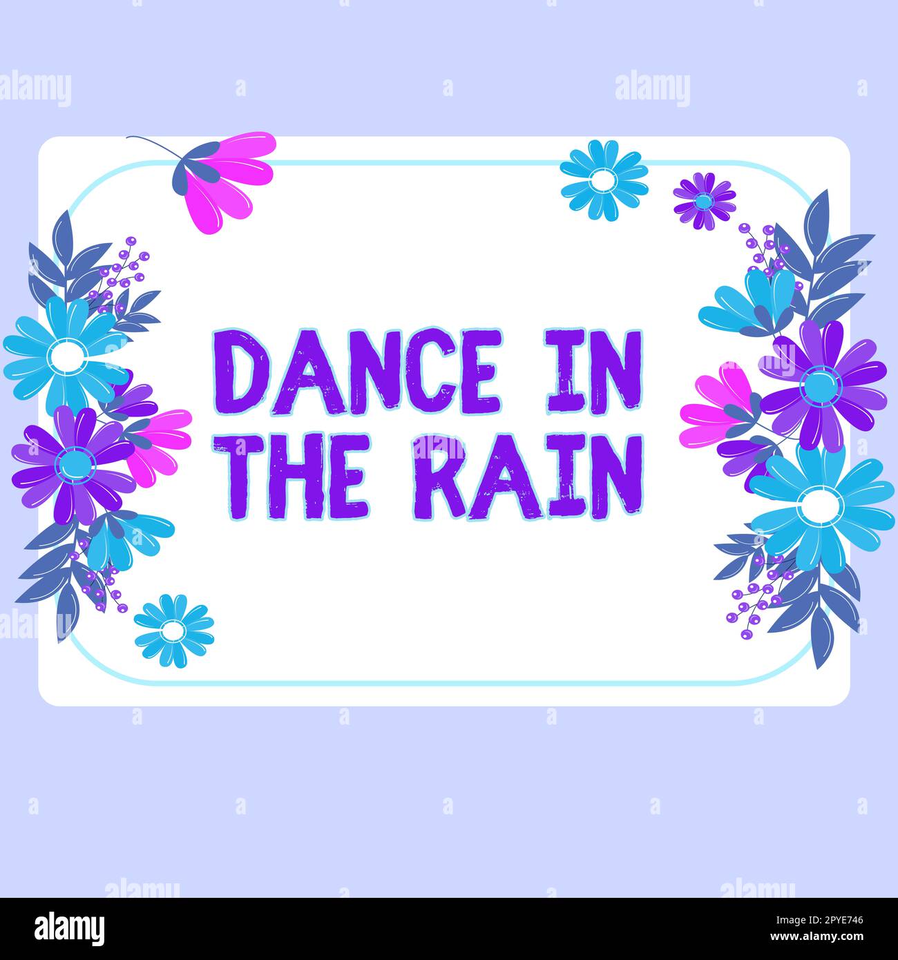 Handschriftliches Schild Dance in the Rain. Ein Wort für Genießen Sie den Regentag, kindische Aktivitäten, Happy Tanz Stockfoto