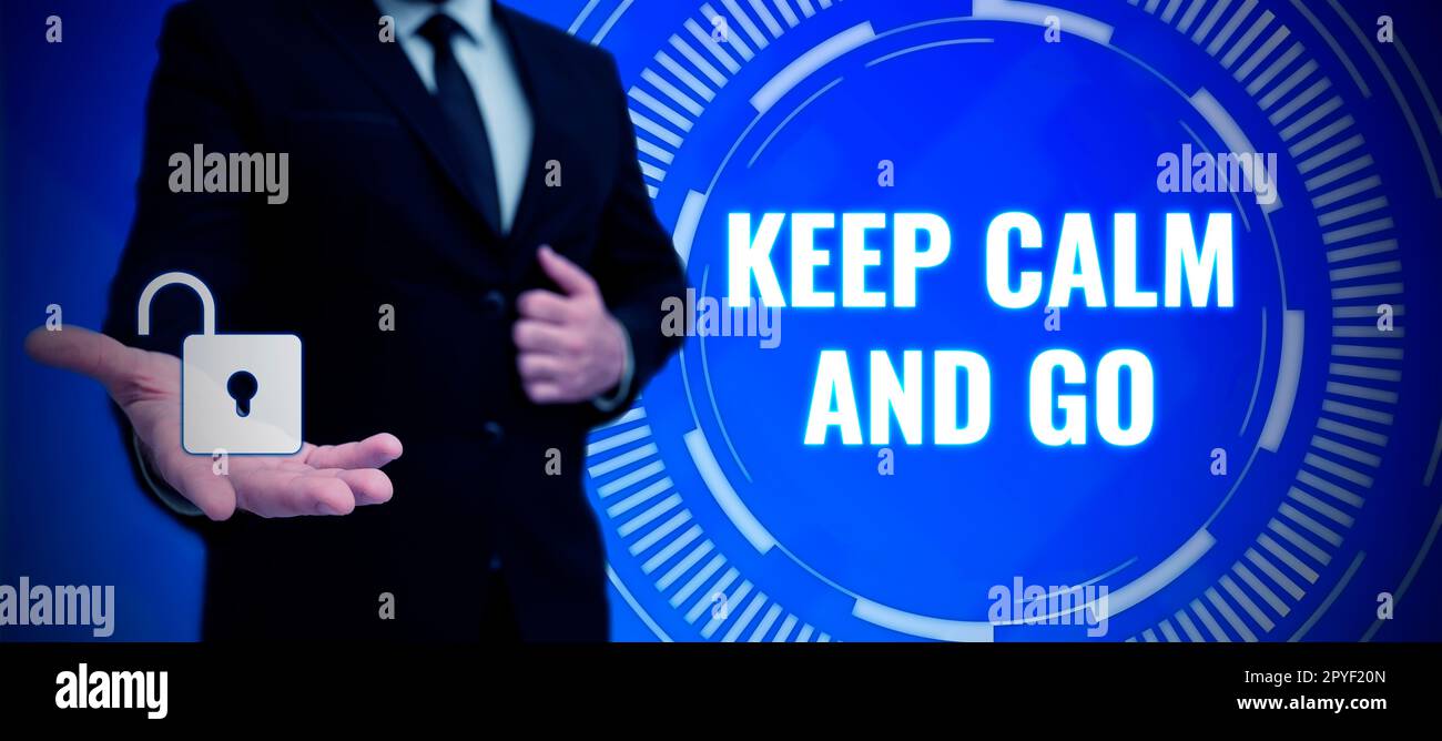 Textbeschriftung für „Keep Calm and Go“. Internet-Konzept Entspannen Sie sich und arbeiten Sie Motivation Inspiration Stockfoto