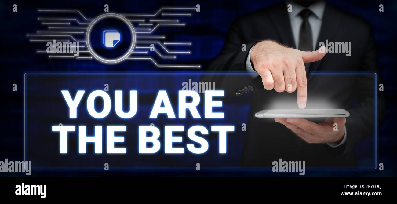 Inspiration mit dem Schild „You're the Best“. Geschäftsübersicht dankbar für jemanden, der besser ist als jeder andere Stockfoto