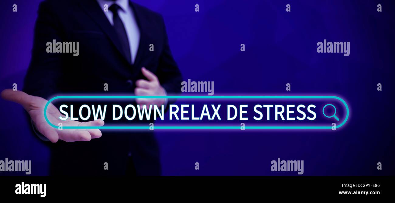 Konzeptionelle Anzeige langsamer Relax De Stress. Geschäftsidee Pause Stress reduzieren Ruhe bewahren Stockfoto