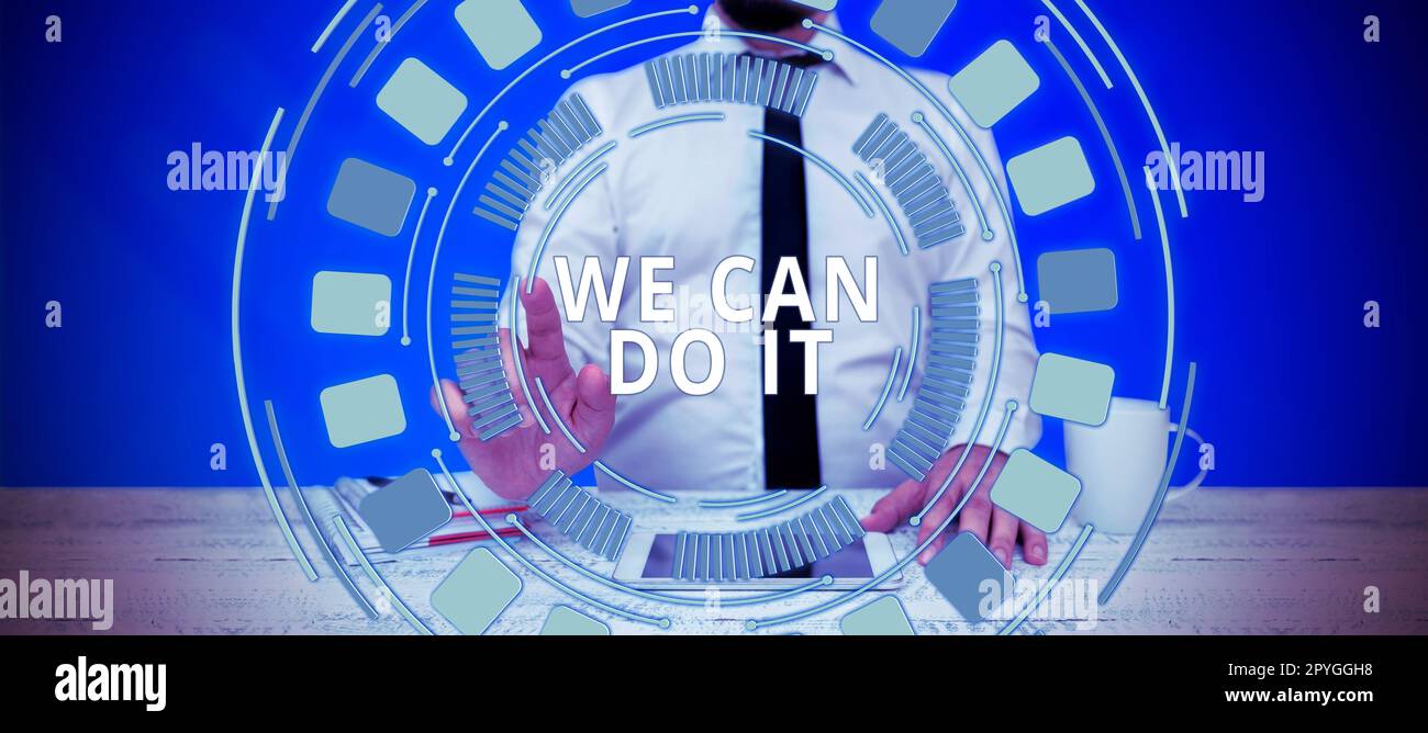 Textzeichen mit „We Can Do IT“. Man sagt, Sie seien ein mächtiger, fähiger Mensch Stockfoto
