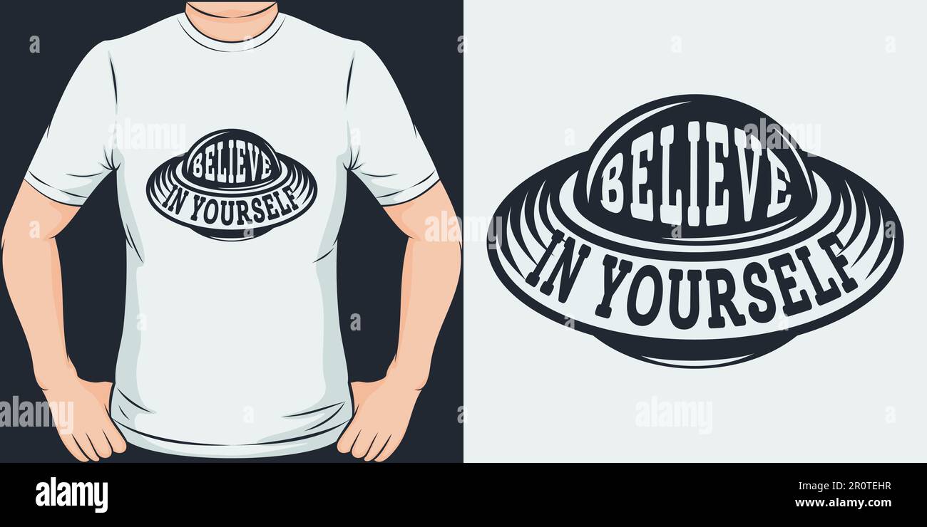 Glaube an dich selbst, Alien und das UFO T-Shirt-Design. Stock Vektor